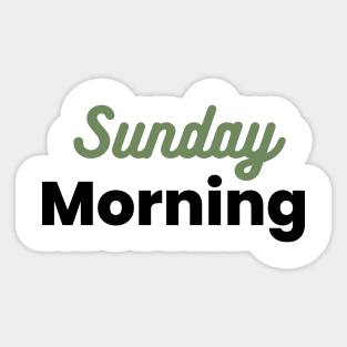 Sunday morning Sticker